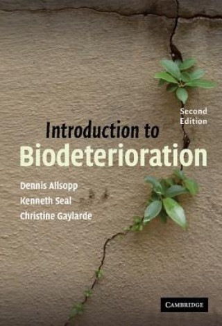 Könyv Introduction to Biodeterioration Dennis AllsoppKenneth J. SealChristine C. Gaylarde