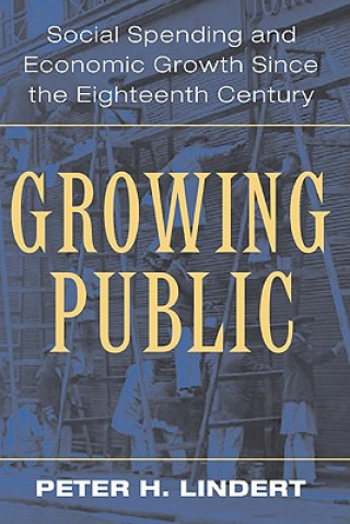 Kniha Growing Public: Volume 1, The Story Peter H. Lindert