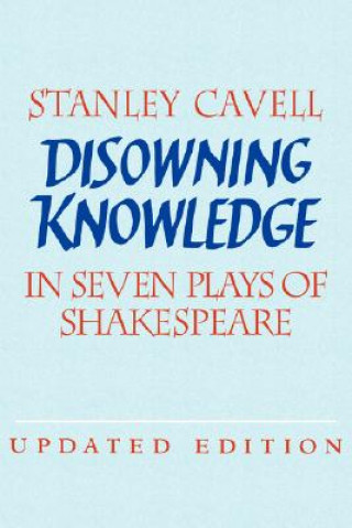 Knjiga Disowning Knowledge Stanley Cavell