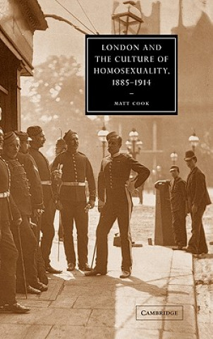 Książka London and the Culture of Homosexuality, 1885-1914 Matt Cook