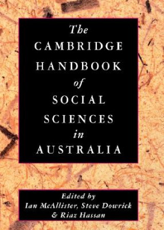 Kniha Cambridge Handbook of Social Sciences in Australia Ian McAllisterSteve DowrickRiaz Hassan