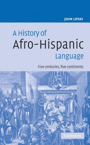 Buch History of Afro-Hispanic Language John M. Lipski