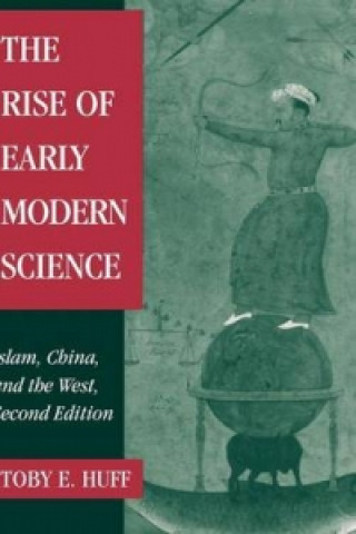 Книга Rise of Early Modern Science Toby E. Huff