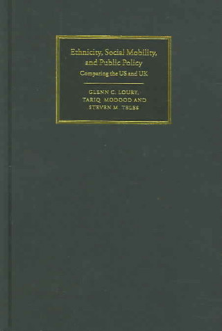 Könyv Ethnicity, Social Mobility, and Public Policy Glenn C. LouryTariq ModoodSteven M. Teles