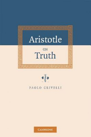 Libro Aristotle on Truth Paolo Crivelli