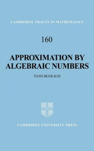 Knjiga Approximation by Algebraic Numbers Yann Bugeaud