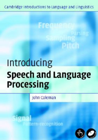 Könyv Introducing Speech and Language Processing John Coleman