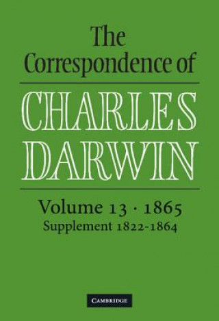 Könyv Correspondence of Charles Darwin: Volume 13, 1865 Charles DarwinFrederick BurkhardtDuncan M. PorterSheila Ann Dean