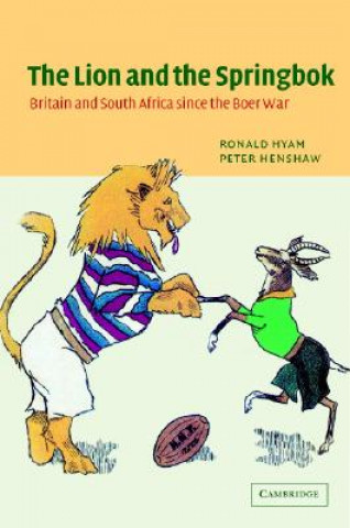 Книга Lion and the Springbok Ronald HyamPeter Henshaw