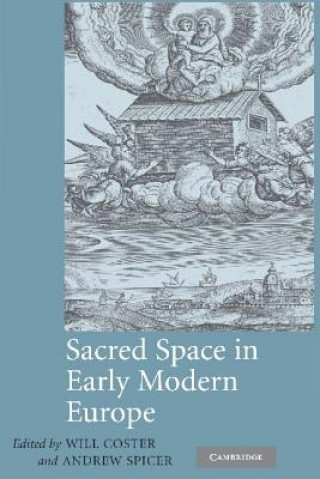 Książka Sacred Space in Early Modern Europe Will CosterAndrew Spicer