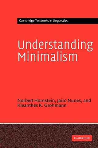 Carte Understanding Minimalism Norbert HornsteinJairo NunesKleanthes K. Grohmann