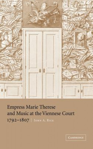 Carte Empress Marie Therese and Music at the Viennese Court, 1792-1807 John A. Rice