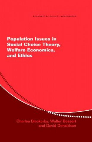 Carte Population Issues in Social Choice Theory, Welfare Economics, and Ethics Charles BlackorbyWalter BossertDavid J. Donaldson