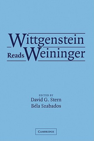 Carte Wittgenstein Reads Weininger David G. SternBéla Szabados