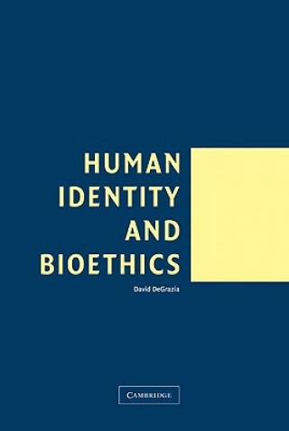 Buch Human Identity and Bioethics David DeGrazia