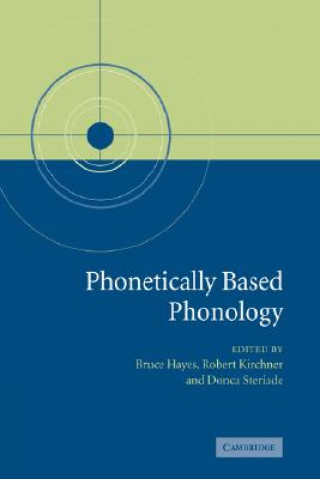 Книга Phonetically Based Phonology Bruce HayesRobert KirchnerDonca Steriade