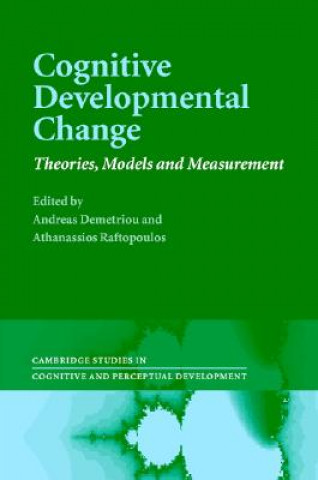 Kniha Cognitive Developmental Change Andreas DemetriouAthanassios Raftopoulos