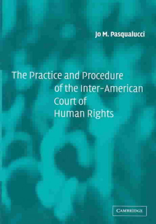 Carte Practice and Procedure of the Inter-American Court of Human Rights Jo M. Pasqualucci