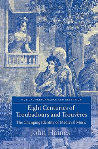 Книга Eight Centuries of Troubadours and Trouveres John Haines