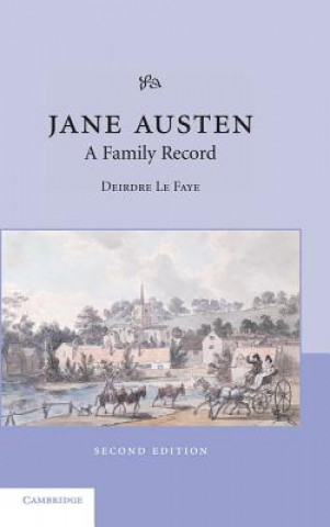 Könyv Jane Austen: A Family Record Deirdre Le Faye