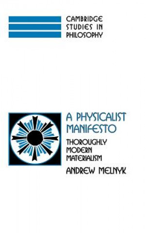 Kniha Physicalist Manifesto Andrew Melnyk