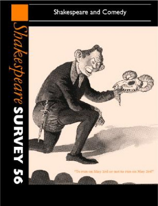 Kniha Shakespeare Survey: Volume 56, Shakespeare and Comedy Peter Holland