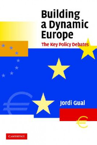 Könyv Building a Dynamic Europe Jordi Gual