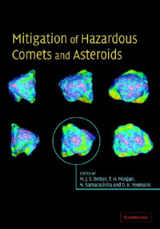 Carte Mitigation of Hazardous Comets and Asteroids Michael J. S. BeltonThomas H. MorganNalin H. SamarasinhaDonald K. Yeomans