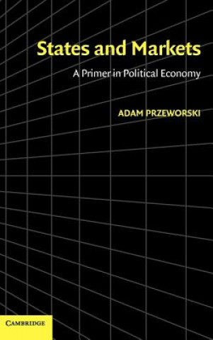 Книга States and Markets Adam Przeworski