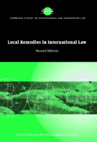 Книга Local Remedies in International Law Chittharanjan Felix Amerasinghe