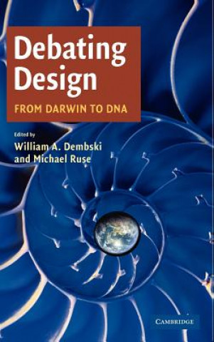 Boek Debating Design William A. DembskiMichael Ruse