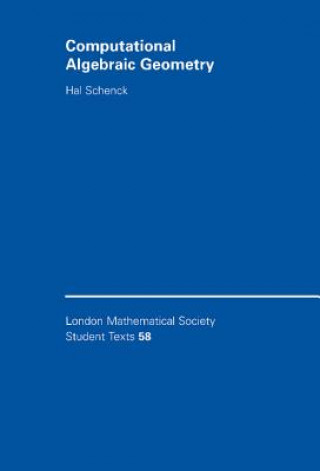 Kniha Computational Algebraic Geometry Hal Schenck