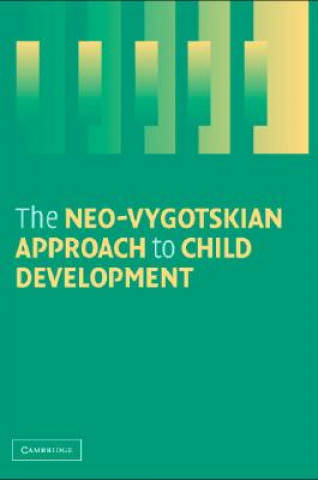 Książka Neo-Vygotskian Approach to Child Development Yuriy V. Karpov