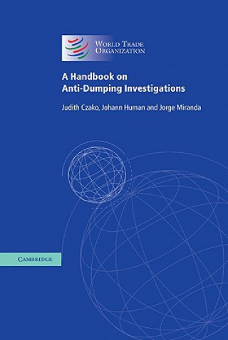 Carte Handbook on Anti-Dumping Investigations Judith CzakoJohann HumanJorge Miranda