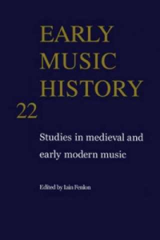 Könyv Early Music History: Volume 22 Iain Fenlon