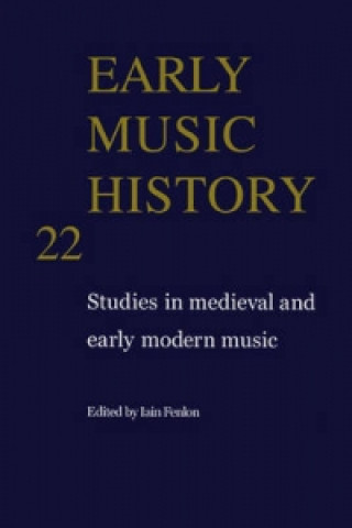 Книга Early Music History: Volume 22 Iain Fenlon