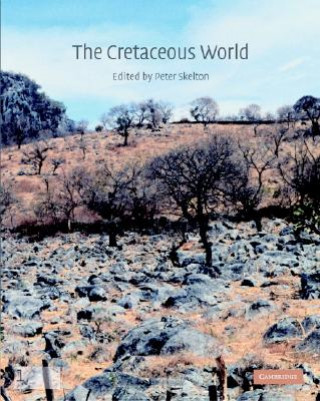 Książka Cretaceous World Peter W. SkeltonRobert A. SpicerSimon P. KelleyIain Gilmour