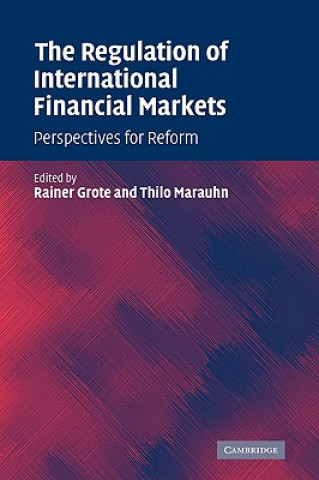 Carte Regulation of International Financial Markets Rainer GroteThilo Marauhn