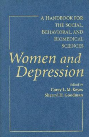 Knjiga Women and Depression Corey L. M. KeyesSherryl H. Goodman