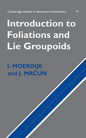 Carte Introduction to Foliations and Lie Groupoids I. MoerdijkJ. Mrcun