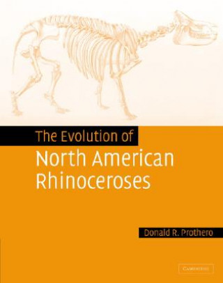 Book Evolution of North American Rhinoceroses Donald R. Prothero