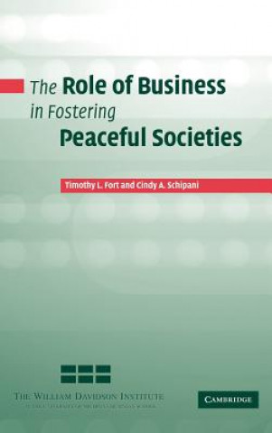 Carte Role of Business in Fostering Peaceful Societies Timothy L. FortCindy A. Schipani