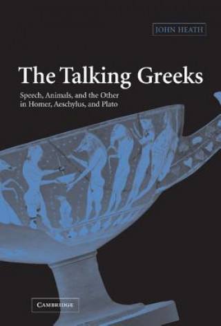 Kniha Talking Greeks John Heath
