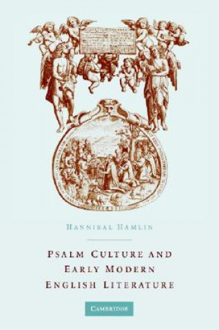 Knjiga Psalm Culture and Early Modern English Literature Hannibal (Ohio State University) Hamlin