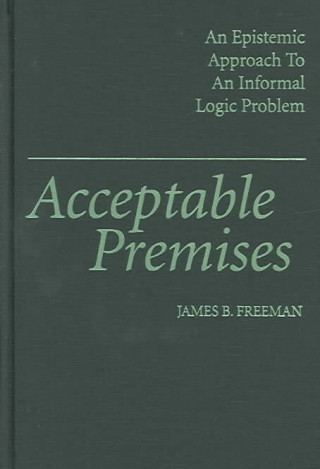 Kniha Acceptable Premises James B. Freeman