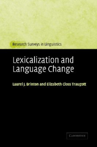 Carte Lexicalization and Language Change Laurel J. BrintonElizabeth Closs Traugott
