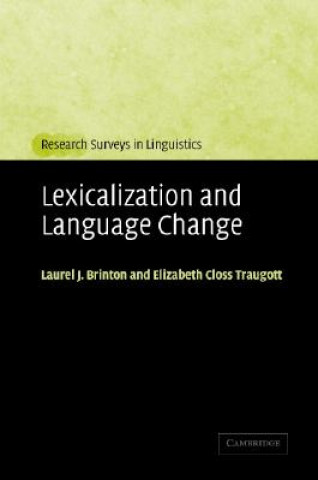 Książka Lexicalization and Language Change Laurel J. BrintonElizabeth Closs Traugott