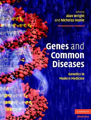 Kniha Genes and Common Diseases Alan WrightNicholas Hastie