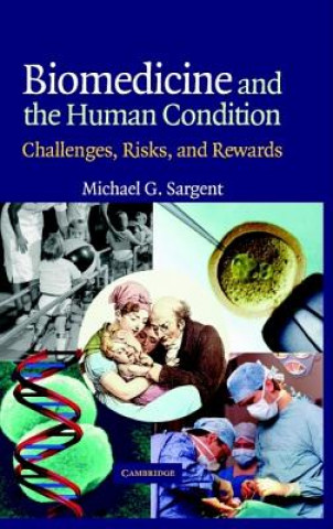 Książka Biomedicine and the Human Condition Michael G. Sargent