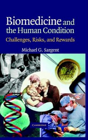 Livre Biomedicine and the Human Condition Michael G. Sargent